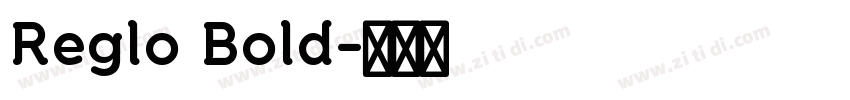 Reglo Bold字体转换